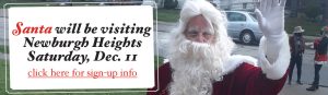 Santa will be visiting Newburgh Heights Saturday, Dec. 11! Register early